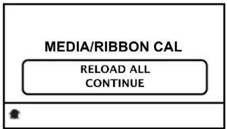MEDIA/RIBBON CAL RELOAD ALL CONTINUE