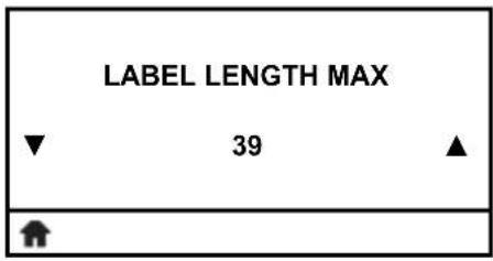 LABEL LENGTH MAX ▼ 39 ▲ ↑