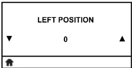 LEFT POSITION ▼ 0 ▲ ↑