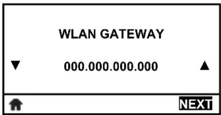 WLAN GATEWAY ▼ 000.000.000.000 ▲ ↑ NEXT