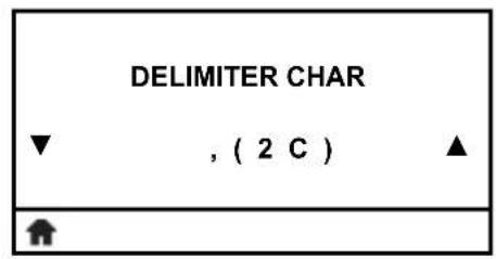 DELIMITER CHAR ▼ , ( 2 C ) ▲ ↑