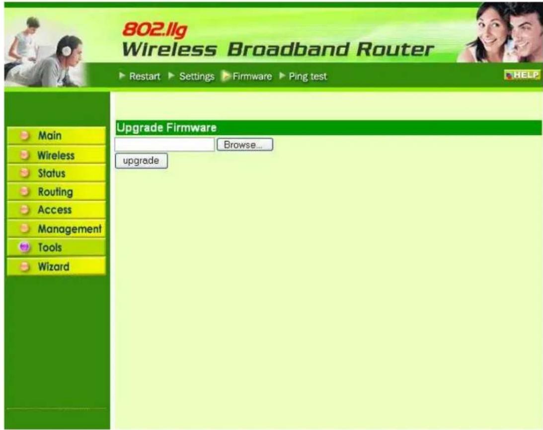 802.llg Wireless Broadband Router ▶ Restart ▶ Settings ▶ Firmware ▶ Ping test HELP Main Wireless Status Routing Access Management Tools Wizard Upgrade Firmware Browse... upgrade