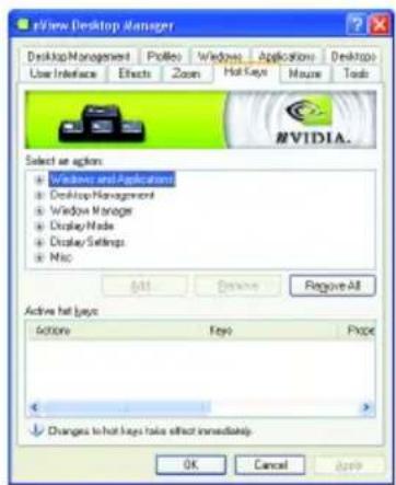 eView Desktop Manager Desktop Management | Profile | Wedges | Applications | Desktop User Interface Effects Zoom Hot Key Mouse Tools NVIDIA. Select an option: • Windows and Applications • Desktop Management • Wedges Manager • Display/Mode • Display/Settings • Mac Add Delete Receive All Active hot keys Actions Key Prope Changes to hot keys take effect immediately. OK Cancel Apply