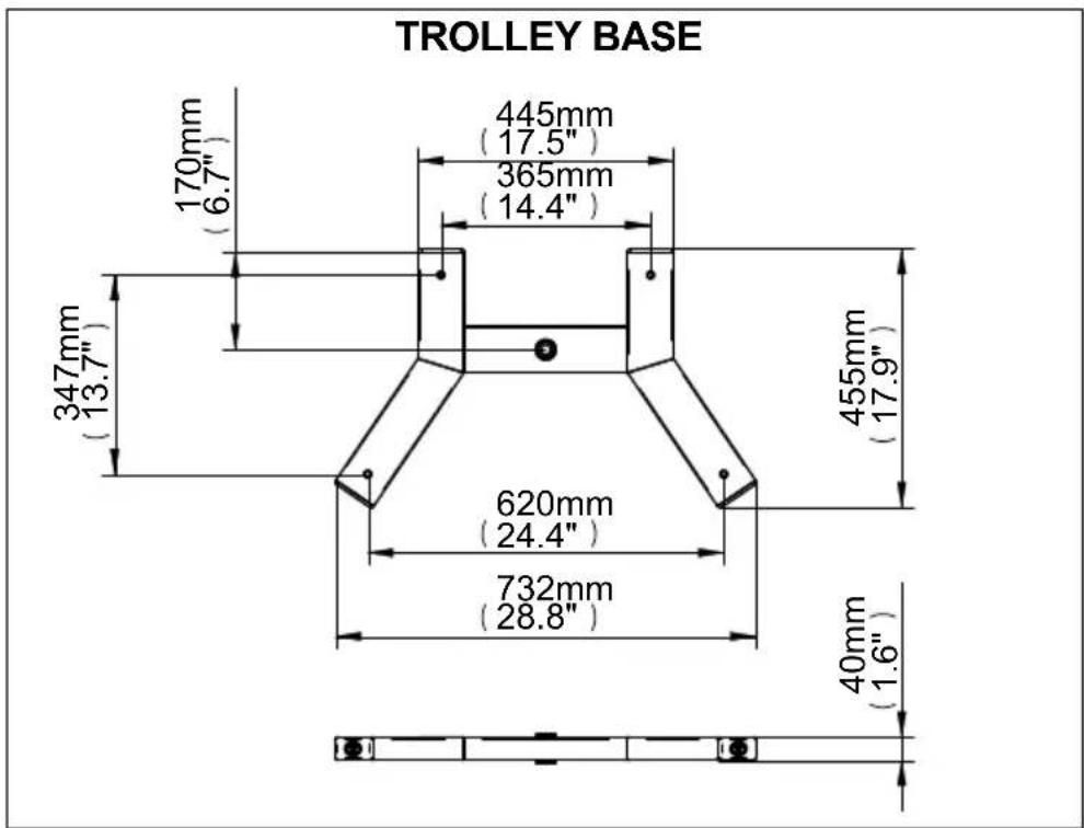 TROLLEY BASE 445mm (17.5") 365mm (14.4") 170mm (6.7") 347mm (13.7") 455mm (17.9") 620mm (24.4") 732mm (28.8") 40mm (1.6)