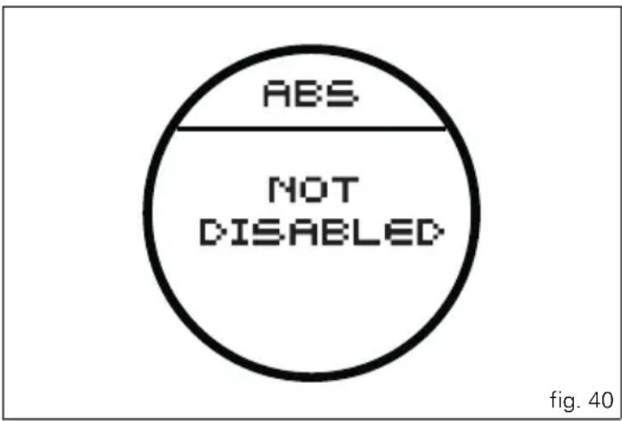 ABS NOT DISABLED fig. 40