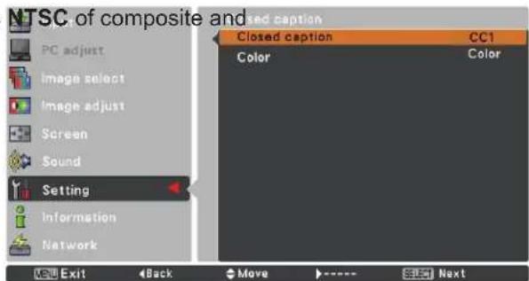 NTSC of composite and set caption Closed caption CC1 PC adjust Image select Image adjust Screen Sound Setting Information Network Color Color Exit Back Move Next