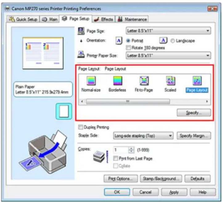 Canon MP270 series Printer Printing Preferences Quick Setup Main Page Setup Effects Maintenance Page Size: Letter 8.5"x11" Orientation: Portrait A Landscape Rotate 180 degrees Printer Paper Size: Letter 8.5"x11" Page Layout: Page Layout Normal-size Borderless Fit-to-Page Scaled Page Layout Specify..…