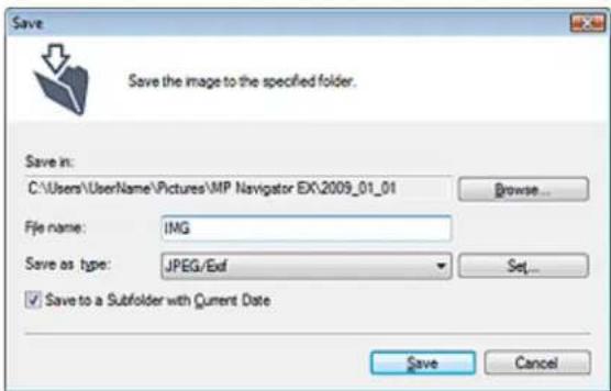 Save Save the image to the specified folder. Save in: C:\Users\Username\Pictures\MP Navigator EX\2009_01_01 Browse... File name: IMG Save as type: JPEG/Exit Set... ✓ Save to a Subfolder with Current Date Save Cancel