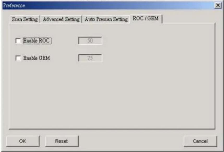 Preference Scan Setting | Advanced Setting | Auto Prescan Setting | ROC /GEM | Enable ROC 50 Enable GEM 75 OK Reset Cancel