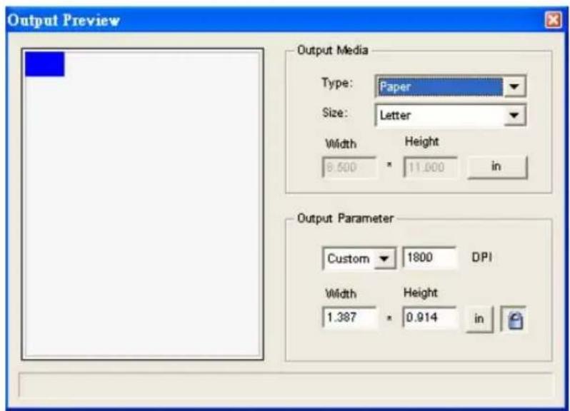 Output Preview Output Media Type: Paper Size: Letter Width Height 8.500 × 11.000 in Output Parameter Custom 1800 DPI Width Height 1.387 × 0.914 in