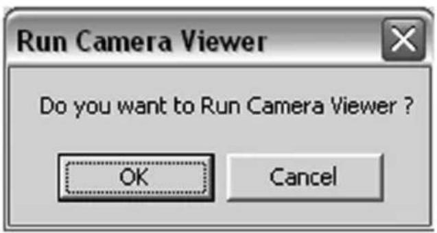 Run Camera Viewer Do you want to Run Camera Viewer ? OK Cancel