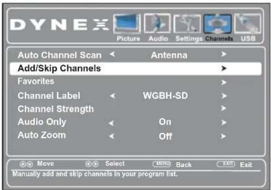 DYNEX Picture Audio Settings Channels USB Auto Channel Scan Antenna Add/Skip Channels Favorites Channel Label WGBH-SD Channel Strength Audio Only On Auto Zoom Off Manually add and skip channels in your program list.