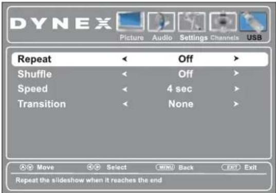 DYNEX Picture Audio Settings Channels USB Repeat Off Shuffle Off Speed 4 sec Transition None Move Select MENU Back EXIT Exit Repeat the slideshow when it reaches the end