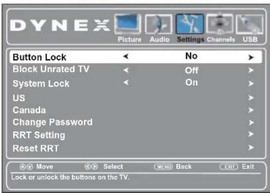 DYNEX Picture Audio Settings Channels USB Button Lock No Block Unrated TV Off System Lock On US Canada Change Password RRT Setting Reset RRT Move Select Window Back Exit Exit Lock or unlock the buttons on the TV.