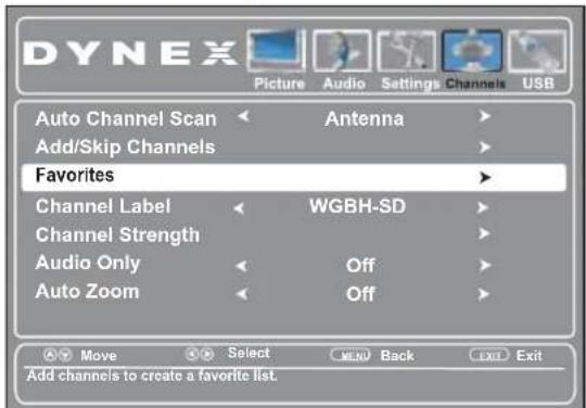 DYNEX Picture Audio Settings Channels USB Auto Channel Scan Antenna Add/Skip Channels Favorites Channel Label WGBH-SD Channel Strength Audio Only Off Auto Zoom Off Move Select MENU Back EXIT Exit Add channels to create a favorite list.