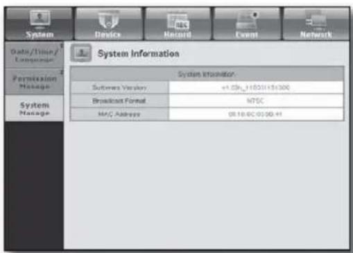 System Information System Information Softwares Version +1.09_11030115:300 Broadcast Format NTSC MAC Address 08.10.0C 01:00:41