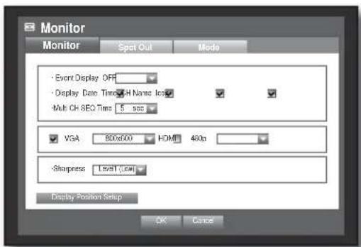 Monitor Monitor Spot Out Mode Event Display OFF Display Date Time SCH Name Icon Multi-CH-SEC Time 5 sec VGA 800x800 HDMI 400p Sharpness L9261 Low Display Position Setup OK Cancel