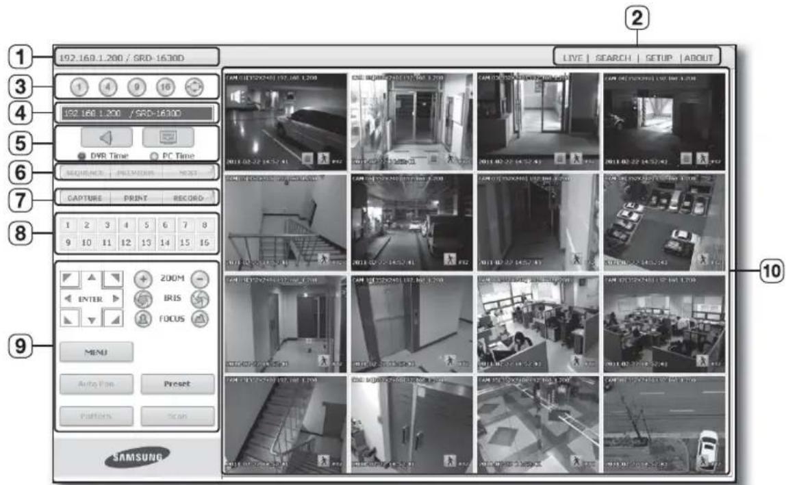 192.169.1.200 / SRD-1630D LIVE | SEARCH | SETUP | ABOUT 1 4 9 16 192.168.1.200 /SRD-1630D DVR Time PC Time SEQUENCE PREMENS REC CAPTURE PRINT RECORD 1 2 3 4 5 6 7 8 9 10 11 12 13 14 15 16 ZOOM ENTER IRIS FOCUS MENU Auto Freq Preset Patterns Icon SAMSUNG 2 10 ① ③ ④ ⑤ ⑥ ⑦ ⑧ ⑨ SAMSUNG