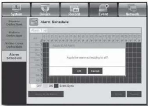 System Device Record Event Network Simulator Detection Video Detection Video Lock Detection Alarm Schedule Alarm Schedule Alerts 1 up All Apply X All Alerts Apply the alarm scheduling to all? OK Cancel OFF ON Event Sync Help Cancel