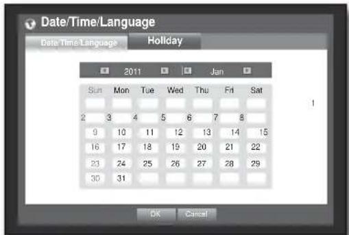 Date/Time/Language Date Time Language Holiday 2011 Jan Sun Mon Tue Wed Thu Fri Sat 2 3 4 5 6 7 8 9 10 11 12 13 14 15 16 17 18 19 20 21 22 23 24 25 26 27 28 29 30 31 OK Cancel