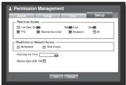 Permission Management Admin Group User Setup Restricted Access Live View Backs RedoR Lock Sec PTZ Remote Alarm Out Shutdown All Restriction on Network Access All Network Web Viewer -Auto Log out 3 min -Manual Input of ID ON OK Cancel