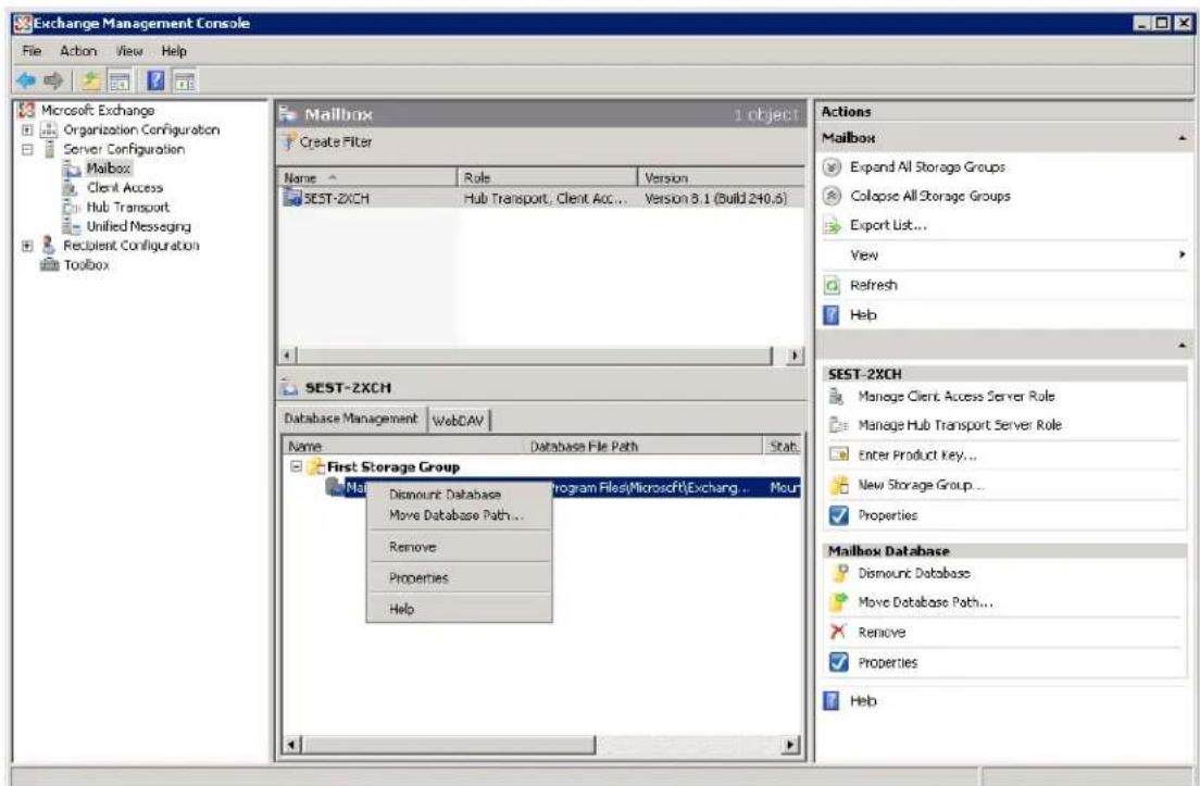 Exchange Management Console File Action View Help Microsoft Exchange Organization Configuration Server Configuration Mailbox Client Access Hub Transport Unified Messaging Recluent Configuration Toolbox Mailbox Create Filter Name Role Version SEST-ZXCH Hub Transport, Client Acc... Version 3.1 (Build 240.6) SeST-ZXCH Database Management WebDAV Name Database File Path Stat. First Storage Group Mail Dismount Database Program Files\Microsoft\Exchang... Mour Move Database Path... Remove Properties Help Actions Mailbox Expand All Storage Groups Collapse All Storage Groups Export List... View Refresh Help SEST-ZXCH Manage Client Access Server Role Manage Hub Transport Server Role Enter Product Key... New Storage Group... Properties Mailbox Database Dismount Database Move Database Path... Remove Properties Help