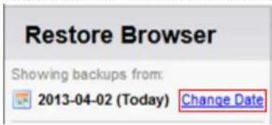Restore Browser Showing backups from: 2013-04-02 (Today) Change Date