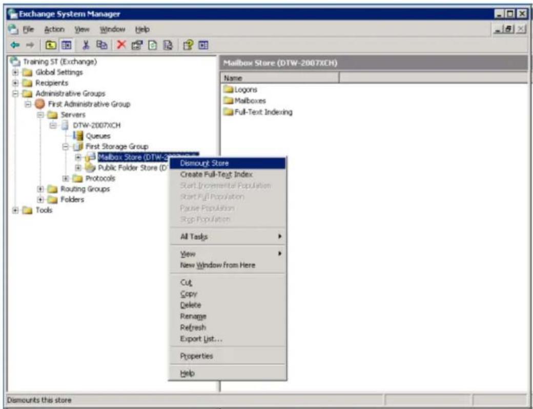 Exchange System Manager File Action View Window Help Training ST (Exchange) Global Settings Recipients Administrative Groups First Administrative Group Servers DTW-2007XCH Queues First Storage Group Mailbox Store (DTW-2007XCH) Public Folder Store (DTW-2007XCH) Protocols Routing Groups Folders Tools Mailbox Store (DTW-2007XCH) Name Logons Mailboxes Full-Text Indexing Dismount Store Create Full-Text Index Start Incremental Population Start Full Population Pause Population Stop Population All Tasks View New Window from Here Cut Copy Delete Rename Refresh Export List... Properties Help Dismounts this store
