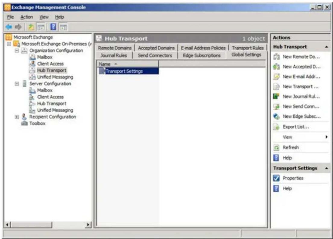 Exchange Management Console File Action View Help Microsoft Exchange Microsoft Exchange On-Premises (v Organization Configuration Mailbox Client Access Hub Transport Unified Messaging Server Configuration Mailbox Client Access Hub Transport Unified Messaging Recipient Configuration Toolbox Hub Transport 1 object Remote Domains Accepted Domains E-mail Address Policies Transport Rules Journal Rules Send Connectors Edge Subscriptions Global Settings Name Transport Settings Actions Hub Transport New Remote Do... New Accepted D... New E-mail Addr... New Transport ... New Journal Rul... New Send Conn... New Edge Subsc... Export List... View Refresh ? Help Transport Settings Properties ? Help