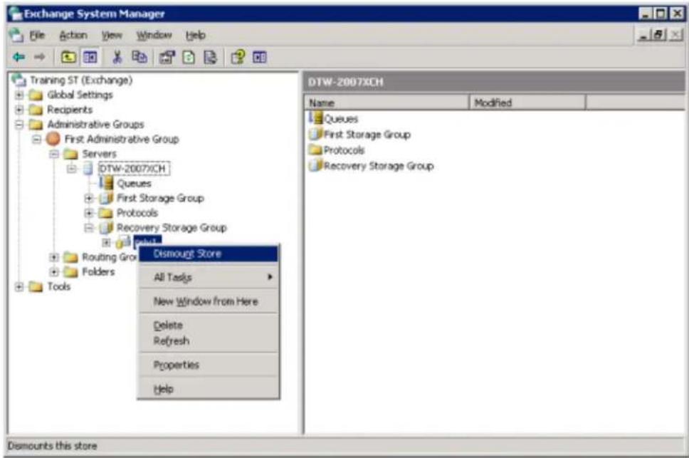 Exchange System Manager File Action View Window Help Training ST (Exchange) Global Settings Recipients Administrative Groups First Administrative Group Servers DTW-2007XCH Queues First Storage Group Protocols Recovery Storage Group Dismount Store All Tasks New Window from Here Delete Refresh Properties Help Tools Dismounts this store DTW-2007XCH Name Modified Queues First Storage Group Protocols Recovery Storage Group