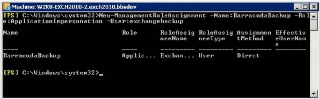 [PS] C:\Windows\system32>New-ManagementRoleAssignment -Name:BarracudaBackup -Role:ApplicationImpersonation -User:exchangebackup Name Role RoleAssigneeName RoleAssigneeType AssignmentMethod EffectiveUserName BarracudaBackup Applic... Exchan... User Direct [PS] C:\Windows\system32>