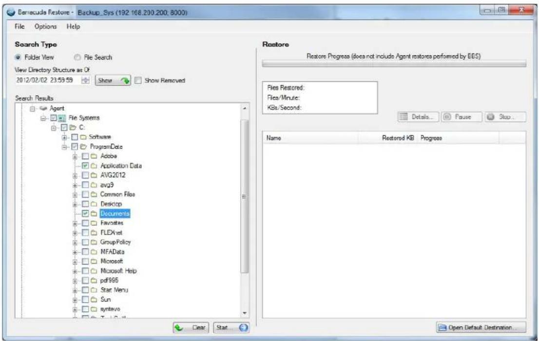 Barracuda Restore - Backup_Sys (192 168.200.200, 8000) File Options Help Search Type Folder View File Search View Directory Structure as Of 2012/02/02 23:59:59 Show Show Removed Search Results Agent File Systems C: Software ProgramDate Adobe Application Data AVG2012 avg3 Common Files Desktop Documents Favorites FLEX.net GroupPolicy MFAData Microsoft Microsoft Help pdf995 Start Menu Sun syntavo Name Restored KB Progress Files Restored: Files/Minute: KBs/Second: Details... Pause Stop... Open Default Destination... Clear Start