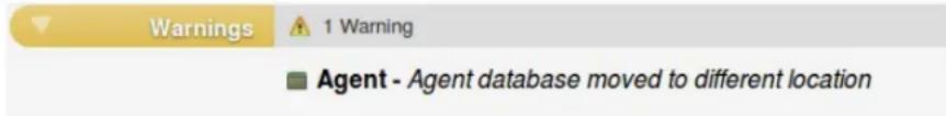 Warnings 1 Warning ■ Agent - Agent database moved to different location