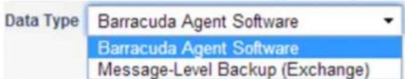 Data Type Barracuda Agent Software Barracuda Agent Software Message-Level Backup (Exchange)