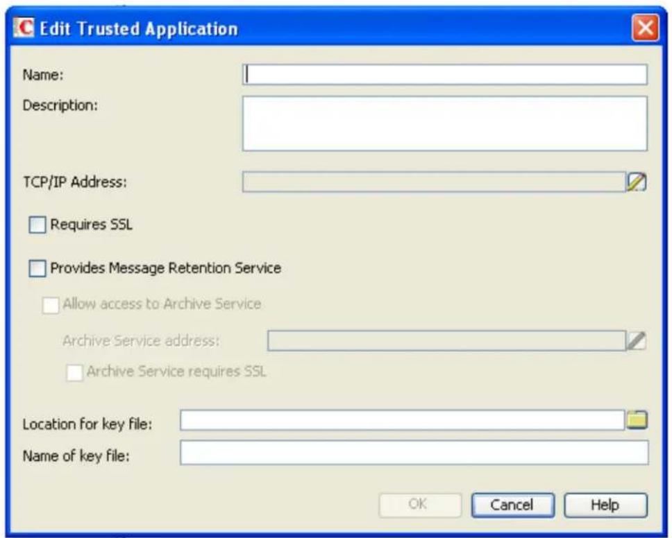 Edit Trusted Application Name: Description: TCP/IP Address: Requires SSL Provides Message Retention Service Allow access to Archive Service Archive Service address: Archive Service requires SSL Location for key file: Name of key file: OK Cancel Help