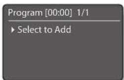 Program [00:00] 1/1 ► Select to Add