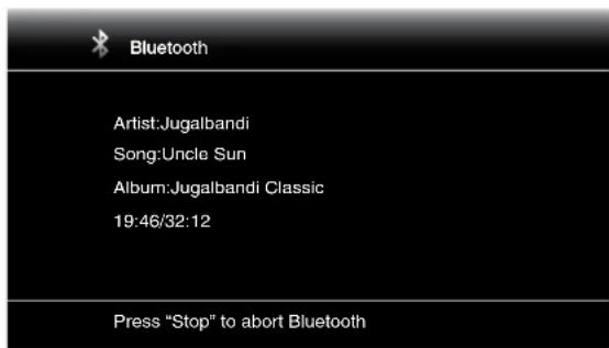 Bluetooth Artist:Jugalbandi Song:Uncle Sun Album:Jugalbandi Classic 19:46/32:12 Press "Stop" to abort Bluetooth