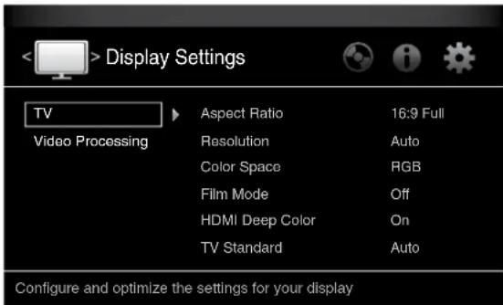 Display Settings TV Aspect Ratio 16:9 Full Video Processing Resolution Auto Color Space RGB Film Mode Off HDMI Deep Color On TV Standard Auto Configure and optimize the settings for your display
