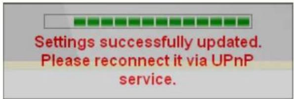 Settings successfully updated. Please reconnect it via UPnP service.