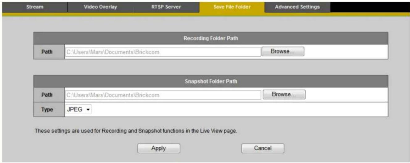 Stream Video Overlay RTSP Server Save File Folder Advanced Settings Recording Folder Path Path C:\Users\Mars\Documents\Brickcom Browse... Snapshot Folder Path Path C:\Users\Mars\Documents\Brickcom Browse... Type JPEG These settings are used for Recording and Snapshot functions in the Live View page.…