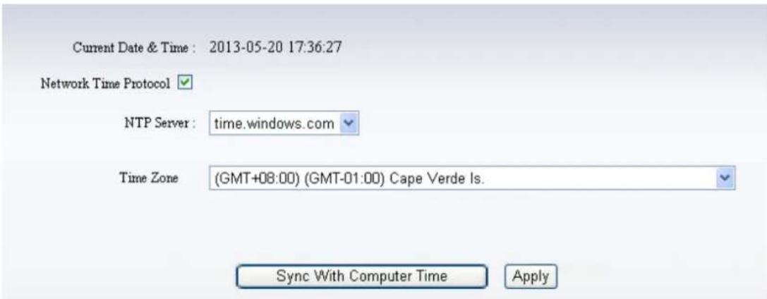 Current Date & Time : 2013-05-20 17:36:27 Network Time Protocol ✓ NTP Server : time.windows.com ✓ Time Zone (GMT+08:00) (GMT-01:00) Cape Verde Is. Sync With Computer Time Apply