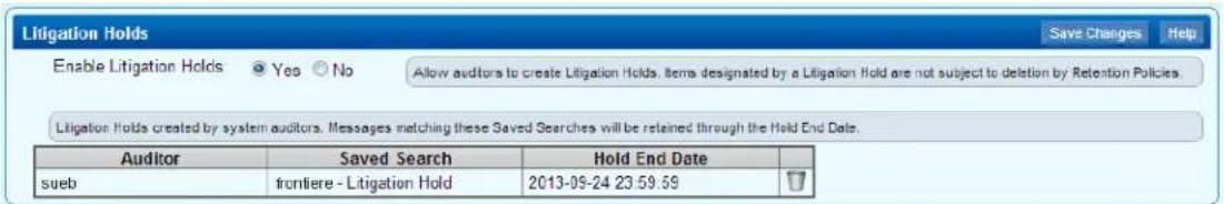 Litigation Holds Enable Litigation Holds Yes No Allow auditors to create Litigation Holds. Items designated by a Litigation Hold are not subject to deletion by Retention Policies. Litigation Holds created by system auditors. Messages matching these Saved Searches will be retained through the Hold End Date. Auditor Saved Search Hold End Date sueb frontiere - Litigation Hold 2013-09-24 23:59.59