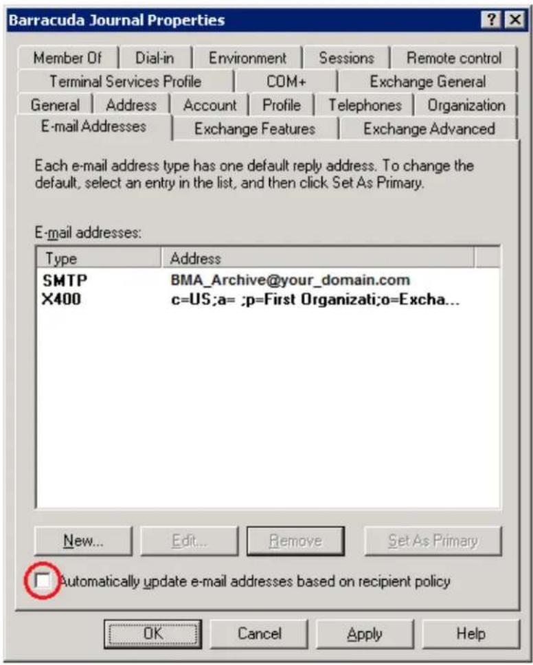 Barracuda Journal Properties Member Of Dial-in Environment Sessions Remote control Terminal Services Profile COM+ Exchange General General adults Account Profile Telephones Organization E-mail Addresses Exchange Features Exchange Advanced Each e-mail address type has one default reply address. To change the default, select an entry in the list, and then click Set As Primary. E-mail addresses: Type Address SMTP BMA_Archive@your_domain.com X400 c=US;a= :p=First Organizati;o=Excha... New... Edit... Remove Set As Primary □ Automatically update e-mail addresses based on recipient policy OK Cancel Apply Help