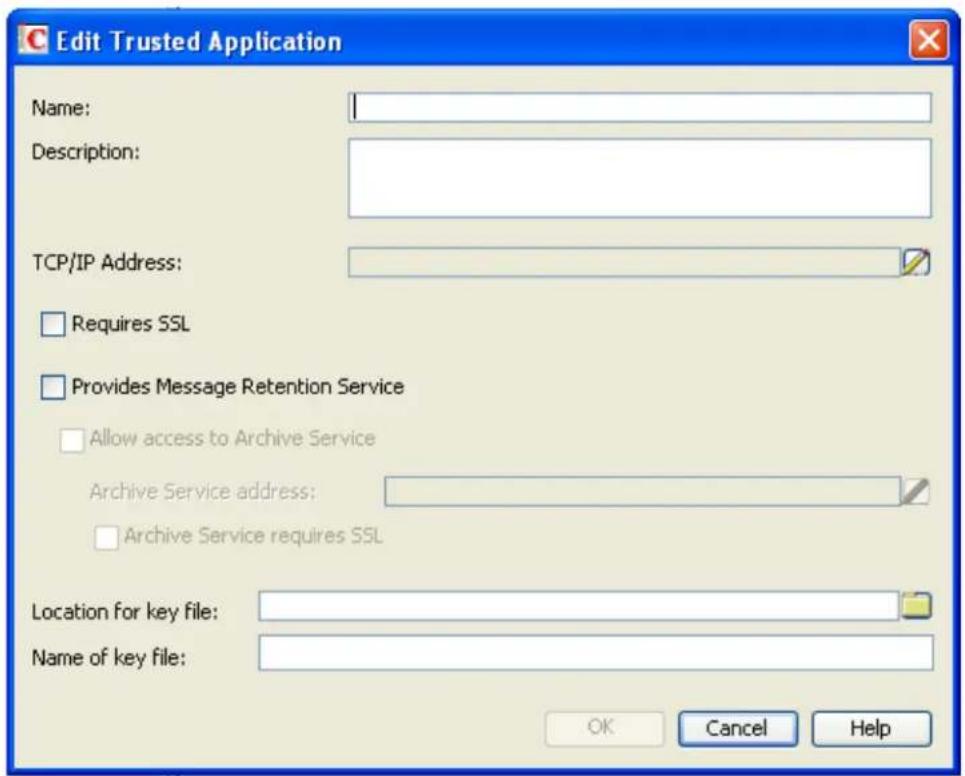 Edit Trusted Application Name: Description: TCP/IP Address: Requires SSL Provides Message Retention Service Allow access to Archive Service Archive Service address: Archive Service requires SSL Location for key file: Name of key file: OK Cancel Help