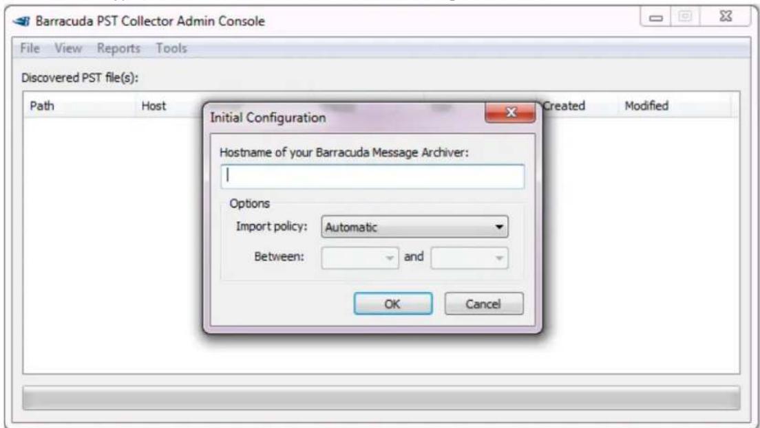 Barracuda PST Collector Admin Console File View Reports Tools Discovered PST file(s): Path Host Created Modified Initial Configuration Hostname of your Barracuda Message Archiver: | Options Import policy:Automatic Between: and OK Cancel