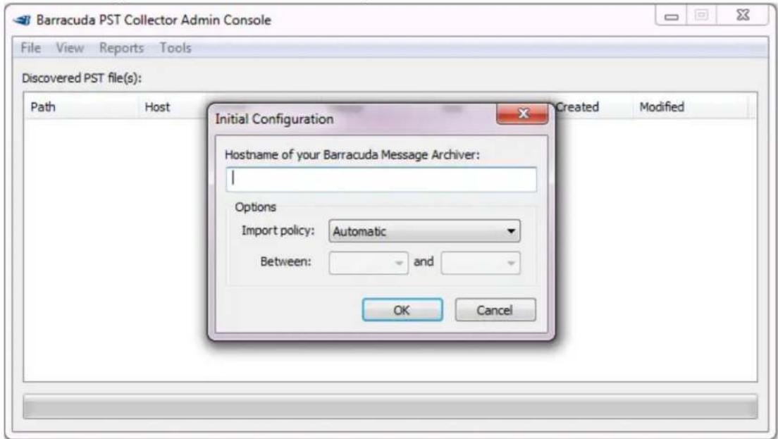 Barracuda PST Collector Admin Console File View Reports Tools Discovered PST file(s): Path Host Created Modified Initial Configuration Hostname of your Barracuda Message Archiver: | Options Import policy:Automatic Between: and OK Cancel