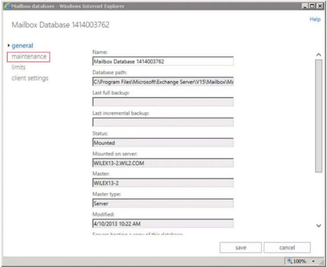 Mailbox database - Windows Internet Explorer Mailbox Database 1414003762 ▶ general maintenance limits client settings Name: Mailbox Database 1414003762 Database path: C:\Program Files\Microsoft\Exchange Server\V15\Mailbox\Ma Last full backup: Last incremental backup: Status: Mounted Mounted on server: WILEX13-2.WIL2.COM Master: WILEX13-2 Master type: Server Modified: 4/10/2013 10:22 AM Server hosting a copy of this database: save cancel 100%