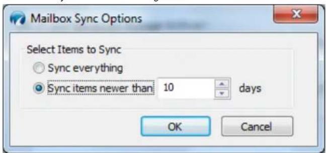 Mailbox Sync Options Select Items to Sync Sync everything Sync items newer than 10 days OK Cancel