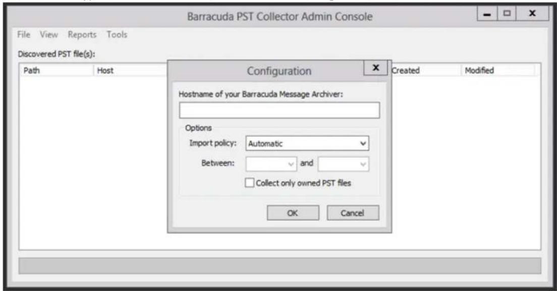 Barracuda PST Collector Admin Console File View Reports Tools Discovered PST file(s): Path Host Configuration Created Modified Hostname of your Barracuda Message Archiver: Options Import policy: Automatic Between: and Collect only owned PST files OK Cancel