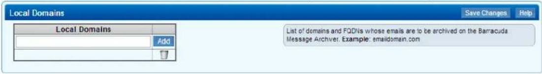 Local Domains Local Domains Add List of domains and FQDNs whose emails are to be archived on the Barracuda Message Archiver. Example: emaildomain.com